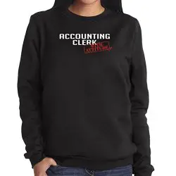 Accounting Clerk with Attitude Ladies Sweatshirt