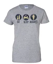 Eat Sleep Accounts Ladies Shirt