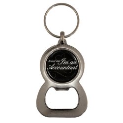 Trust Me I'm An Accountant Bottle Opener Keyring