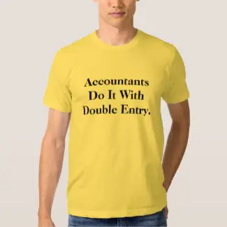 Accountants Do It With Double Entry Mens Shirt